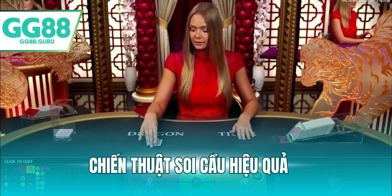 Rồng Hổ - Trò Chơi Casino Đơn Giản, Trả Thưởng Khủng Tại GG88 4 Chiến thuật soi cầu hiệu quả