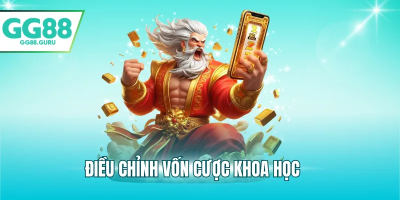 Nổ Hũ CQ9 Tại GG88 – Trải Nghiệm Quay Slot, Cơ Hội Trúng Jackpot 4 Điều chỉnh vốn cược khoa học